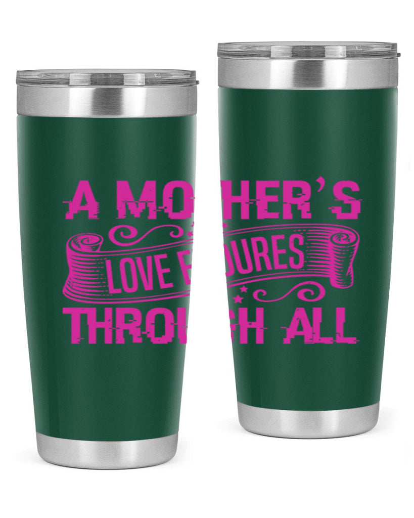 a mothers love endures through all 33#- mothers day- Tumbler