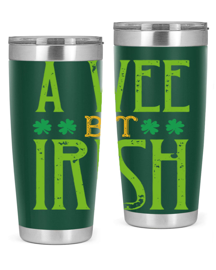 a wee bit irish Style 145#- St Patricks Day- Tumbler
