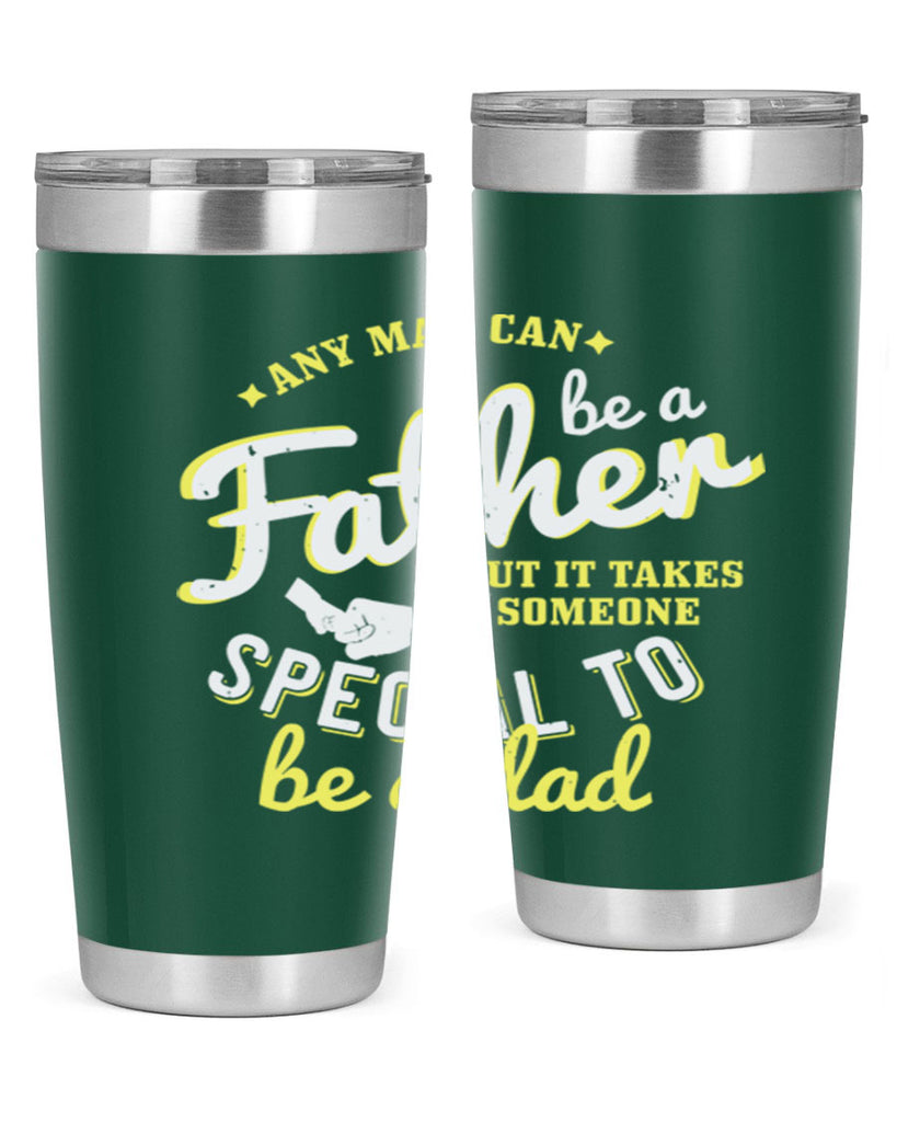 any man can be 257#- fathers day- Tumbler