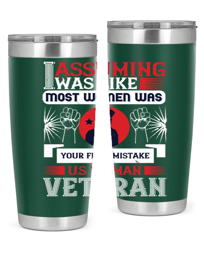 assuming i was like most women was your first misktake us women veteran 72#- Veterns Day- Tumbler