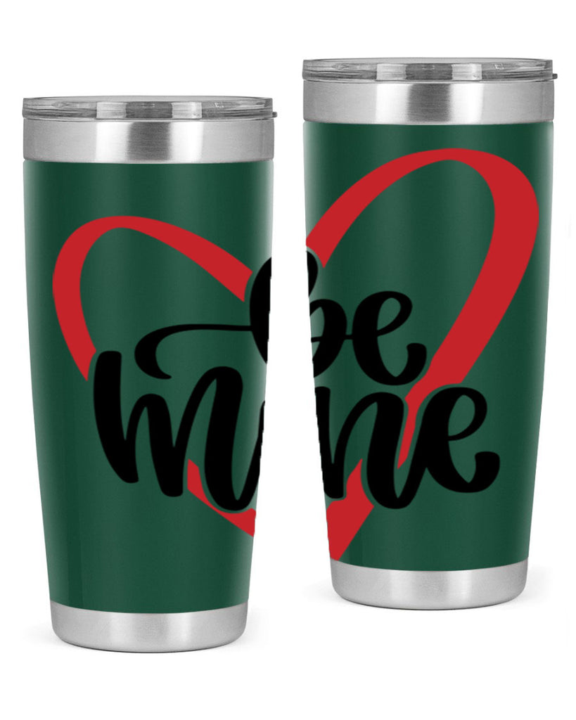 be mine 29#- valentines day- Tumbler