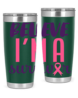 believe im a survivor Style 16#- breast cancer- Tumbler