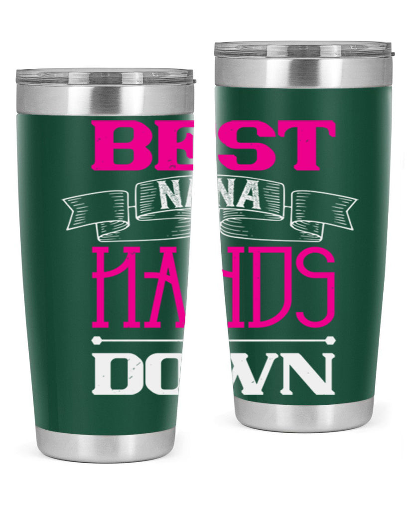 best nana hands down 35#- grandma - nana- Tumbler