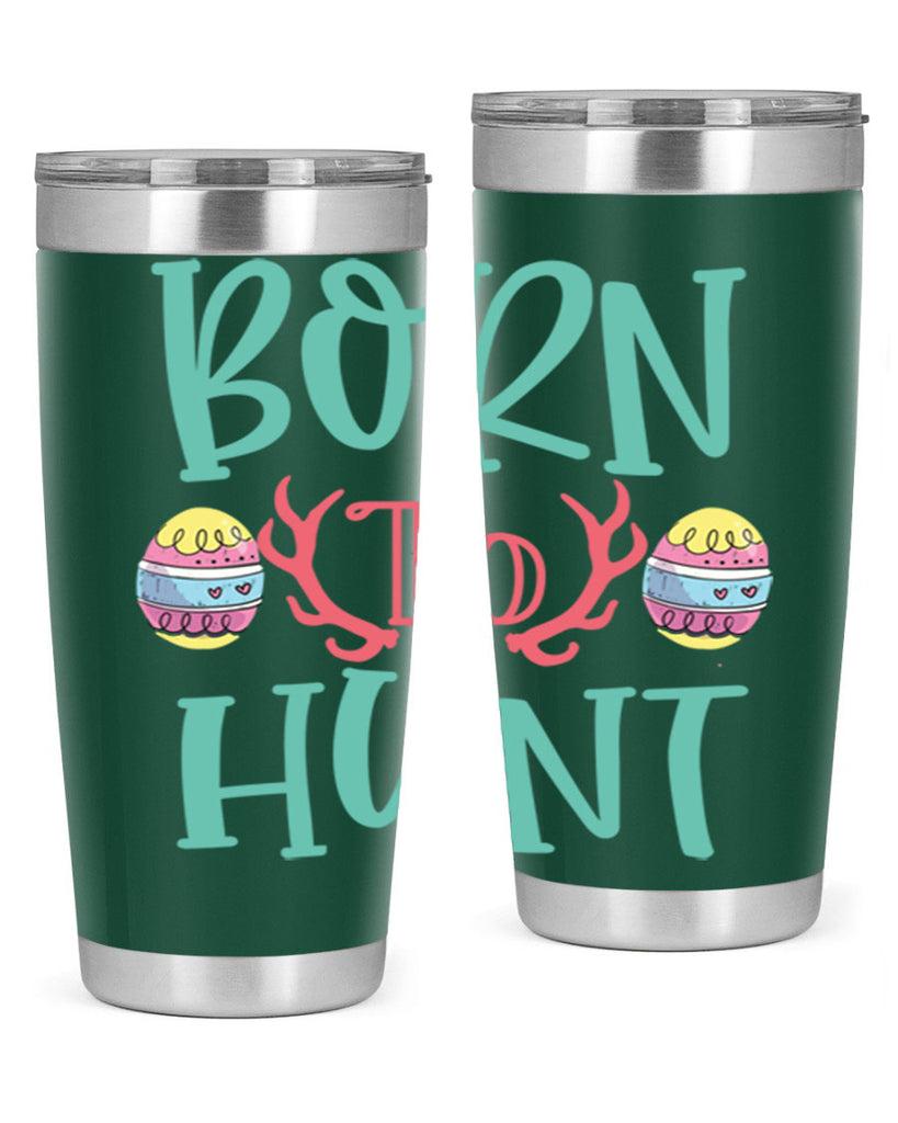 born to hunt 120#- easter- Tumbler