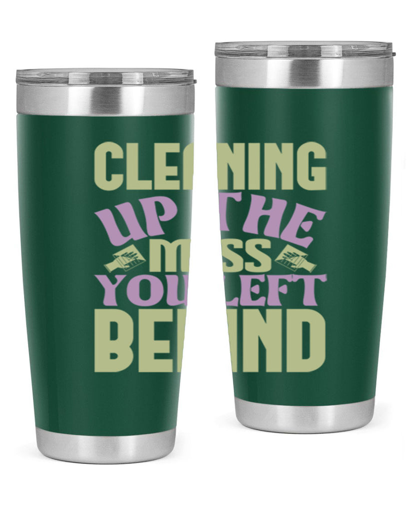 cleaning up the mess you left behind Style 40#- cleaner- tumbler