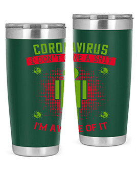 coronavirus i dont give a shit im aware of it Style 3#- corona virus- Tumbler