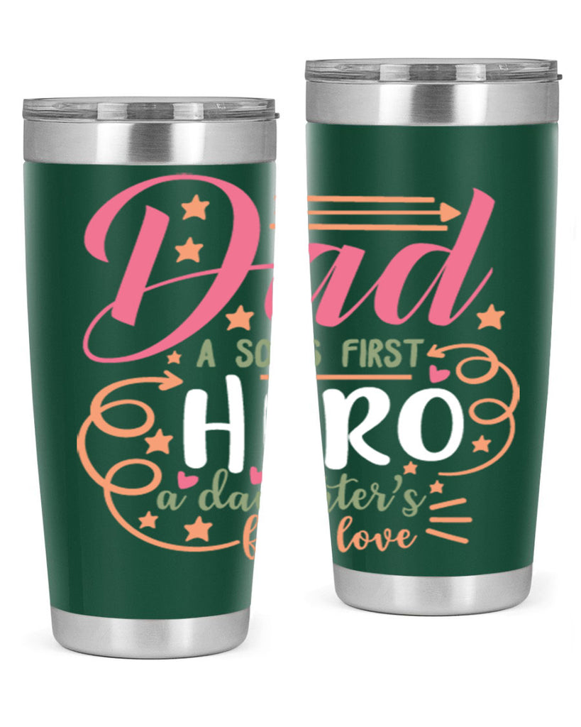 dad a son’s first hero a daughters first love 95#- fathers day- Tumbler