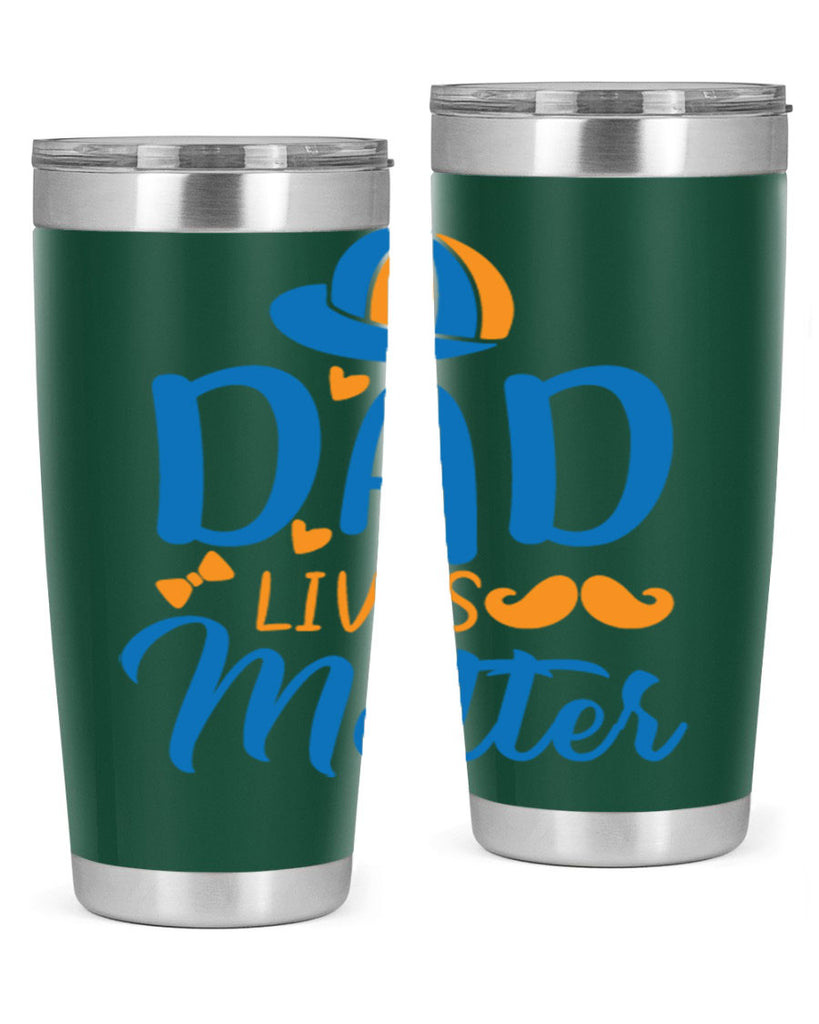 dad lives matter 102#- fathers day- Tumbler