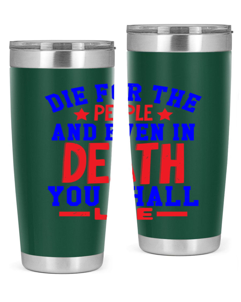die for the people Style 77#- Fourt Of July- Tumbler