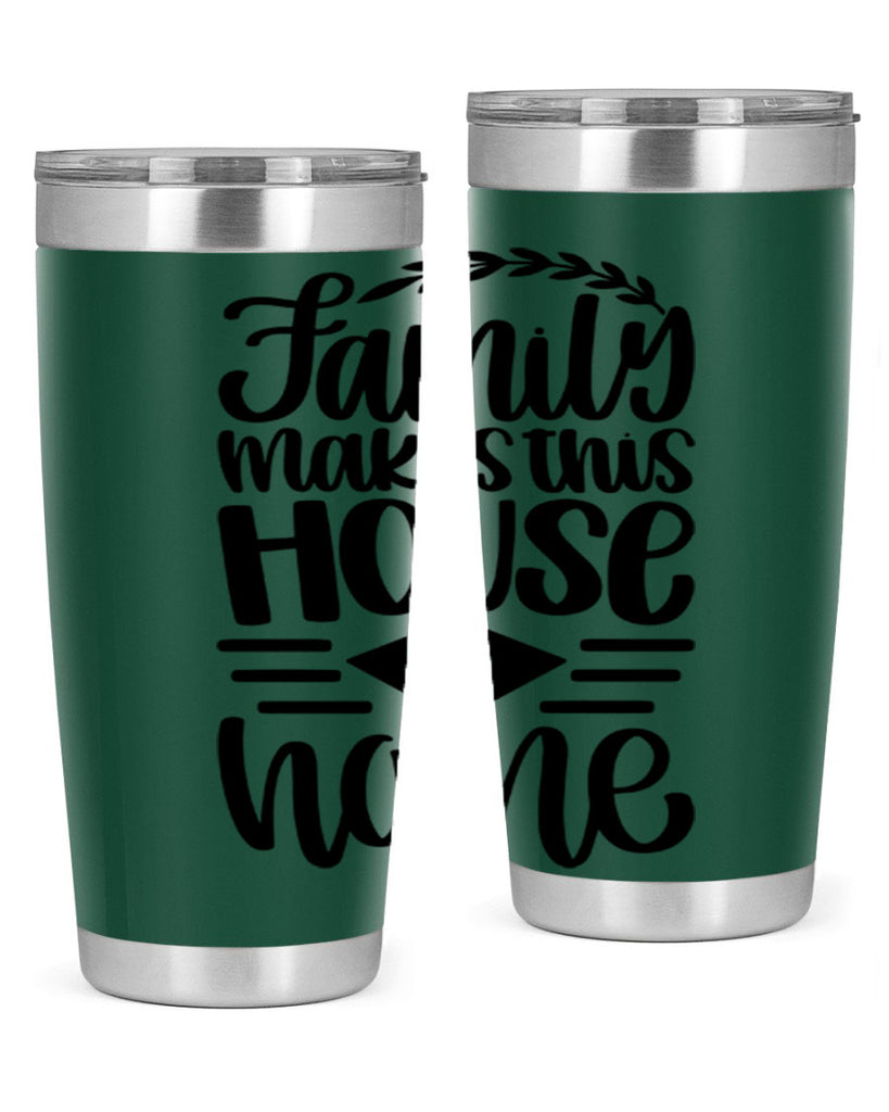 family makes this house a home 18#- home- Tumbler