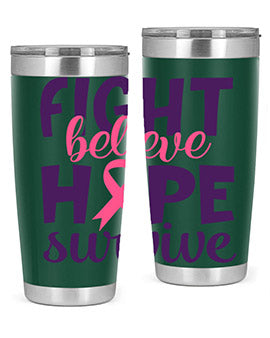 fight believe hope survive Style 13#- breast cancer- Tumbler