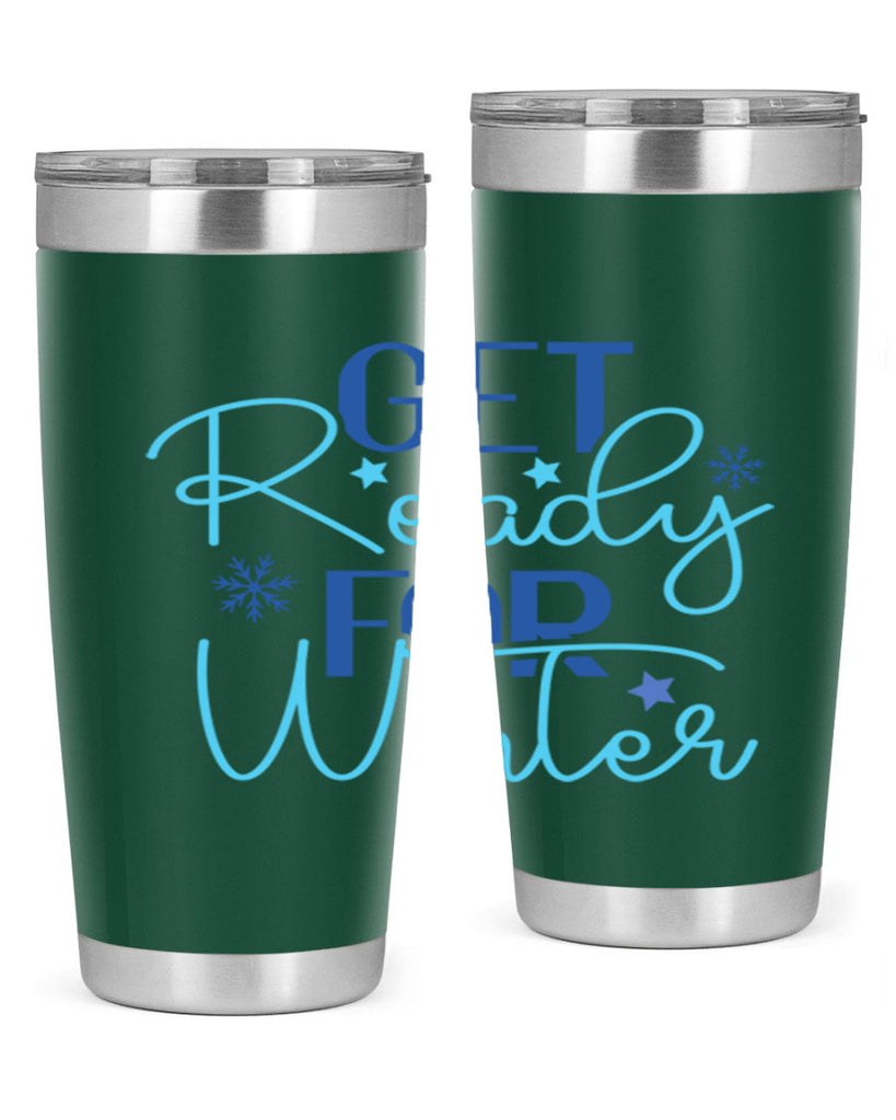 get ready for winter 113#- winter- Tumbler