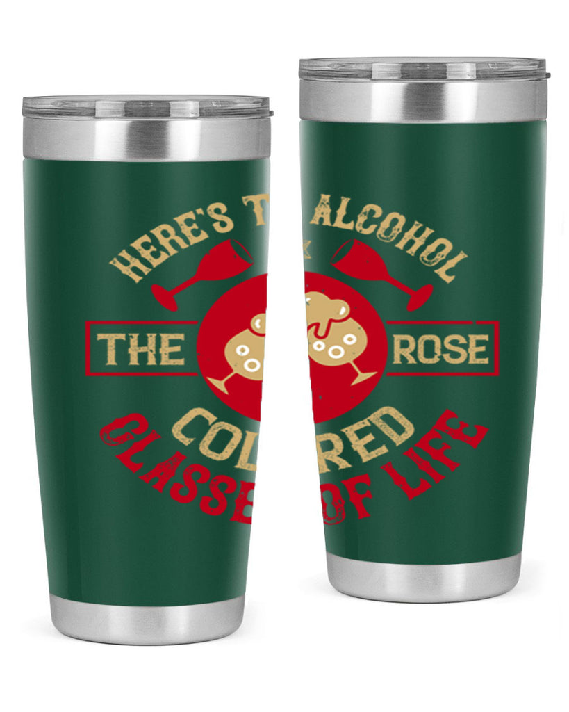 heres to alcohol the rose colored glasses of life 53#- drinking- Tumbler