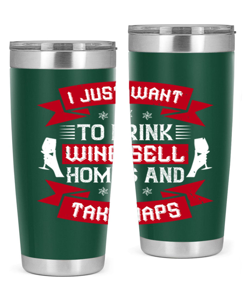 i just want to drink wine sell home and take naps 44#- drinking- Tumbler