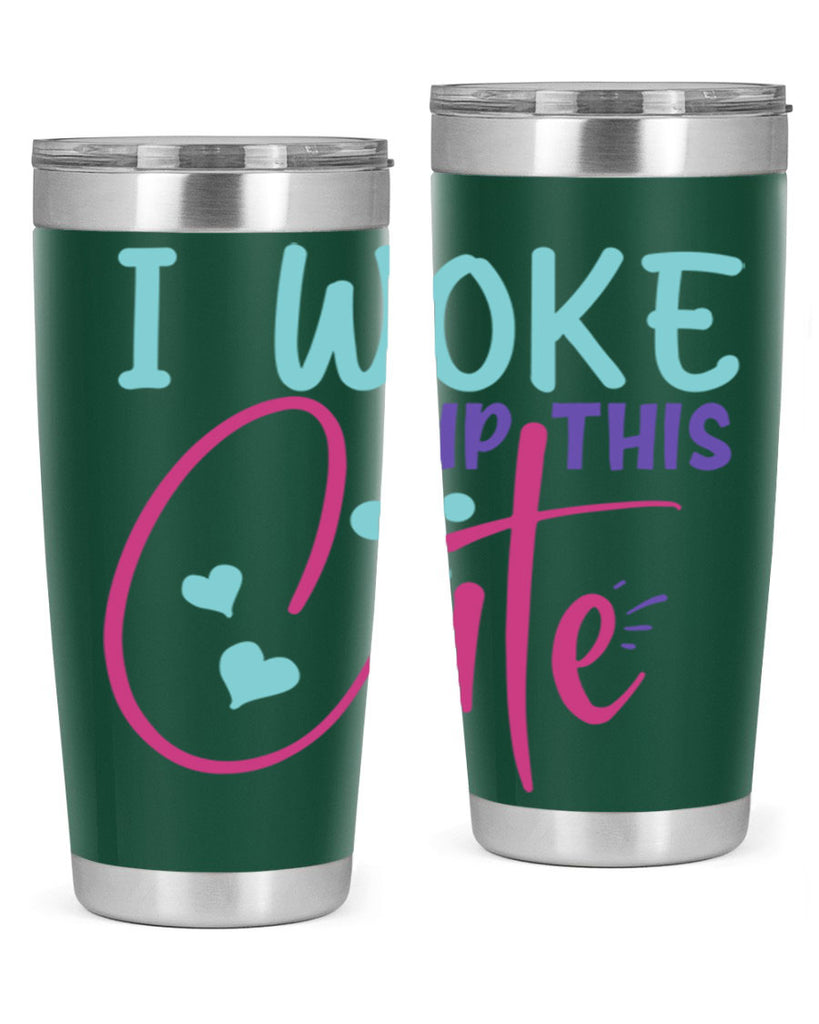 i woke up this cute Style 244#- baby- tumbler