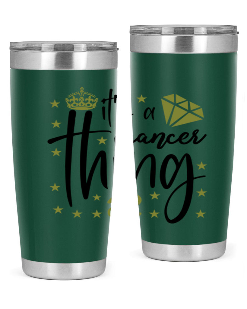 its a cancer thing 264#- zodiac- Tumbler