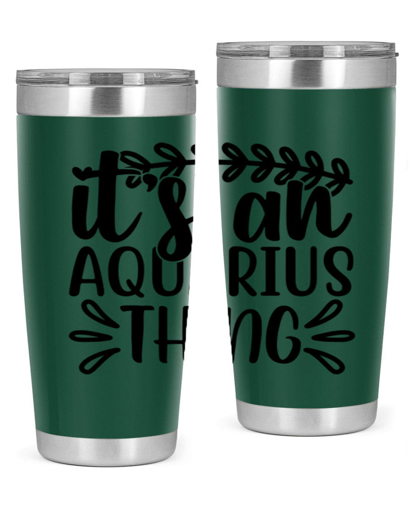 its a naquarius thing 275#- zodiac- Tumbler