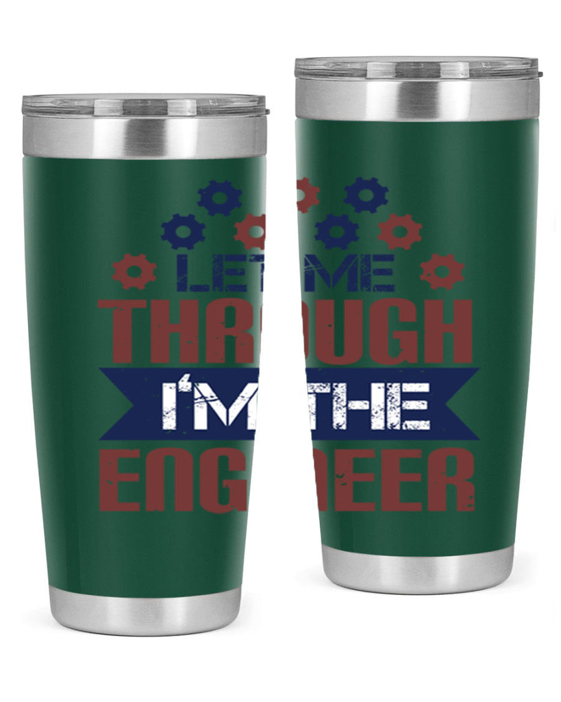 let me through Im the engineer Style 44#- engineer- tumbler