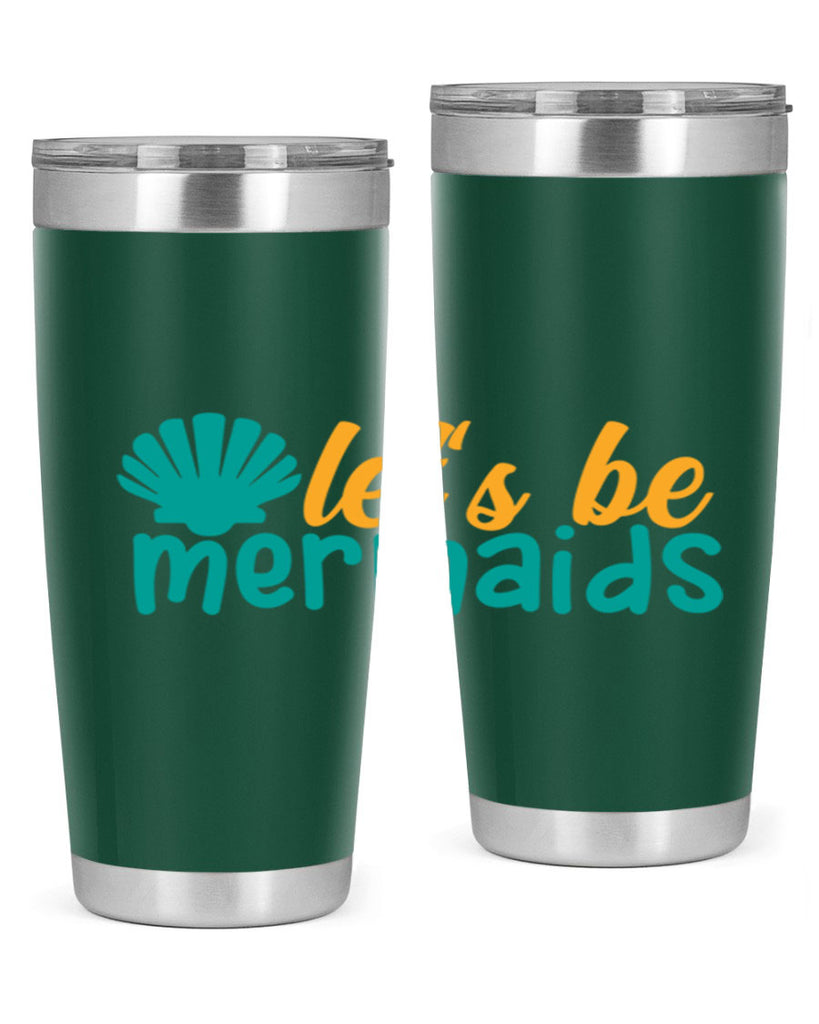 lets be mermaids Style 93#- summer- Tumbler