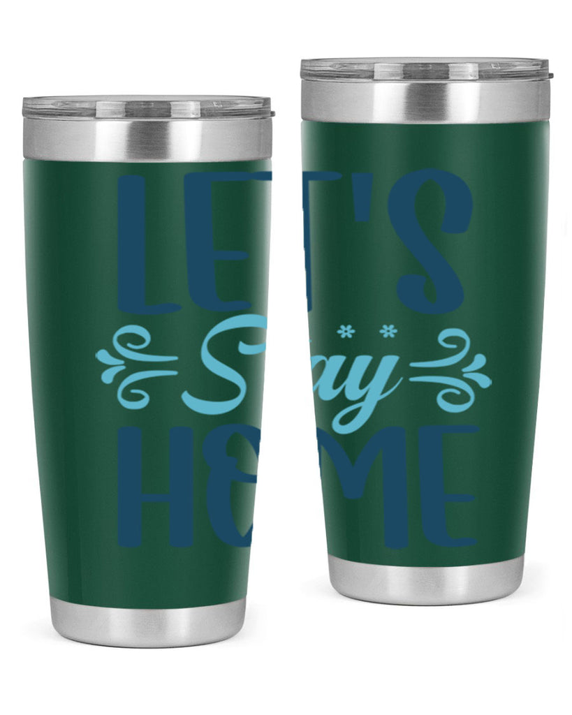 lets stay home 288#- winter- Tumbler