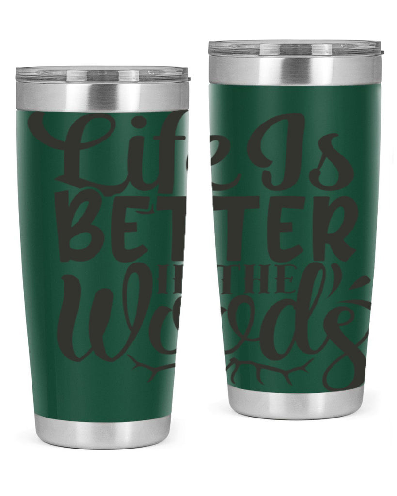 life is better in the woods 5#- hunting- Tumbler