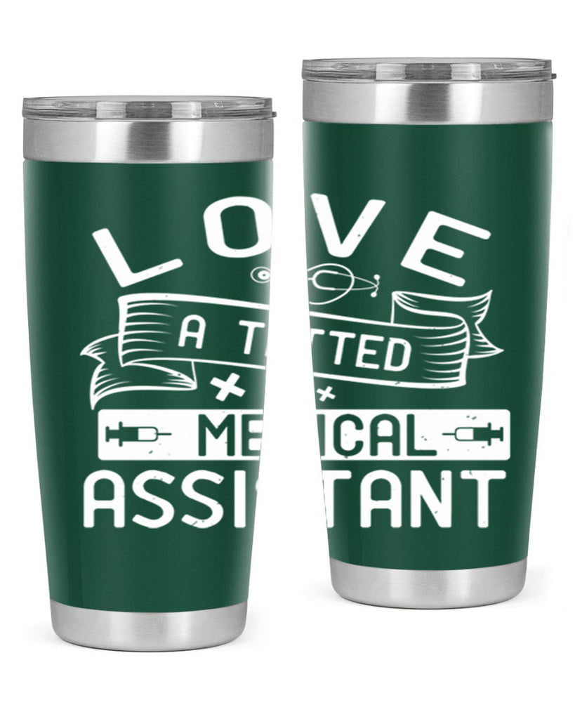 love a tatted medical assistant Style 37#- medical- tumbler