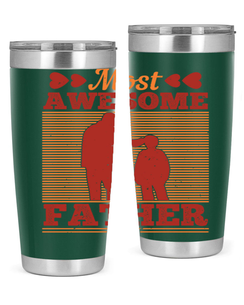 most awesome father 186#- fathers day- Tumbler