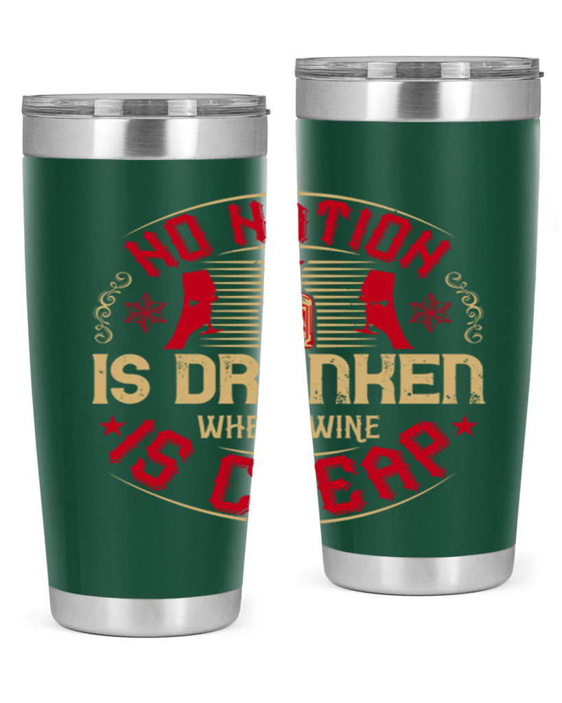 no nation is drunken where wine is cheap 32#- drinking- Tumbler
