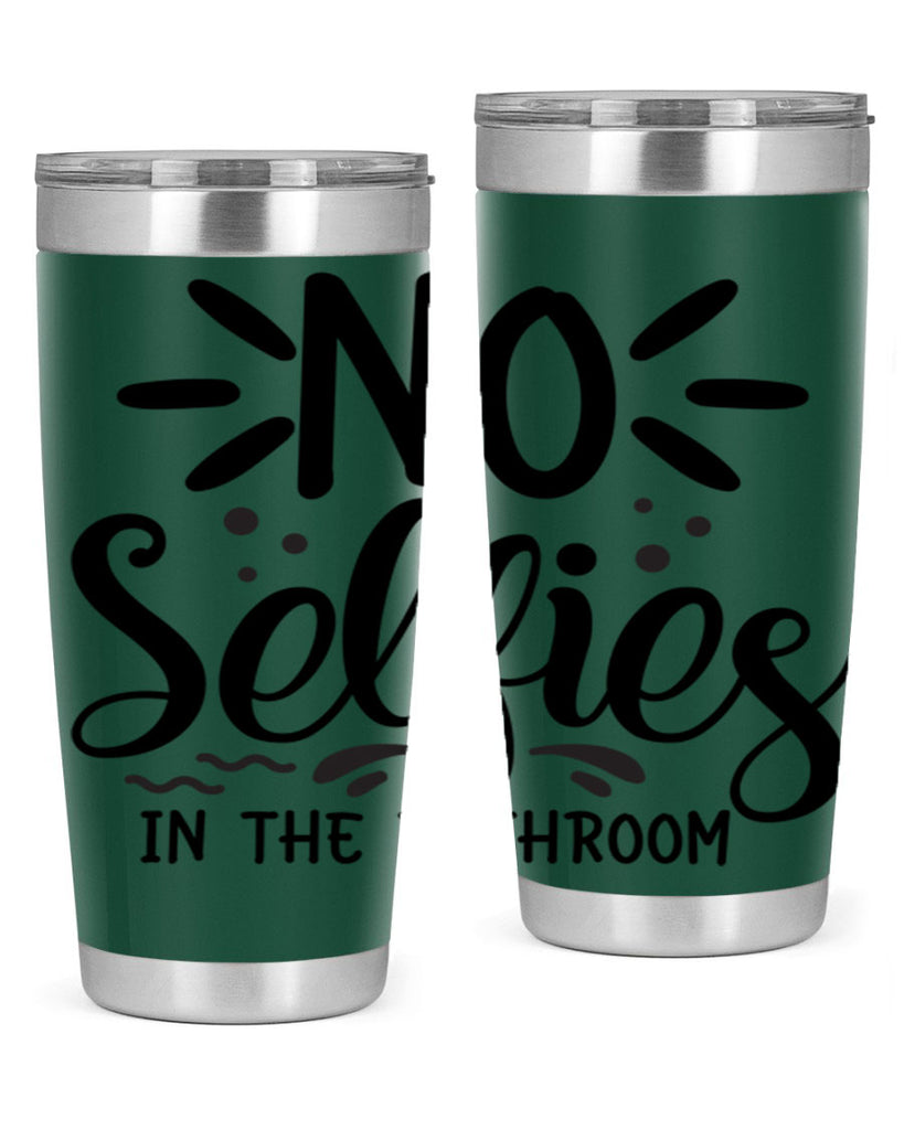 no selfies in the bathroom 64#- bathroom- Tumbler
