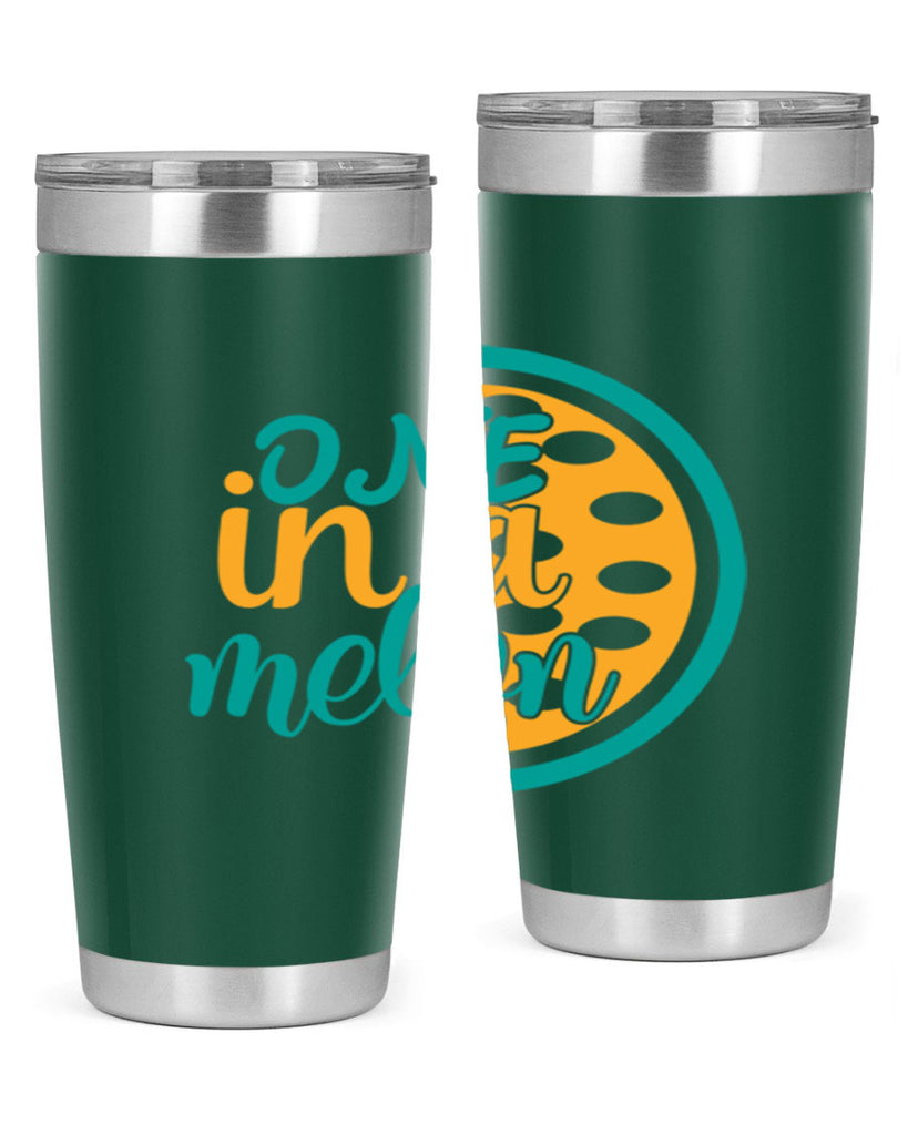 one in a melon Style 83#- summer- Tumbler
