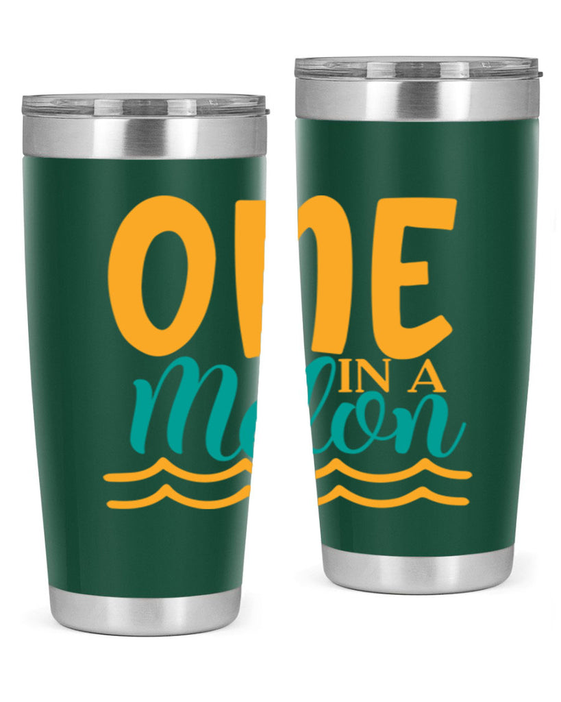 one in a melon Style 84#- summer- Tumbler