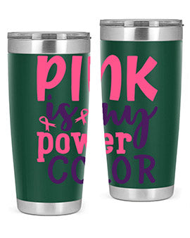 pink is my power color Style 5#- breast cancer- Tumbler