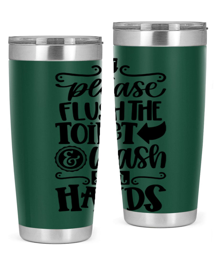 please flush the toilet and wash your hands 24#- bathroom- Tumbler