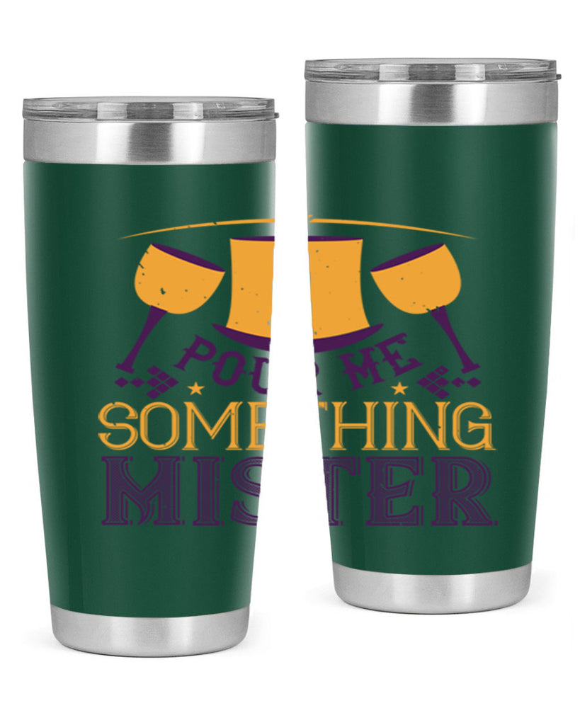 pour me something mister 38#- mardi gras- Tumbler