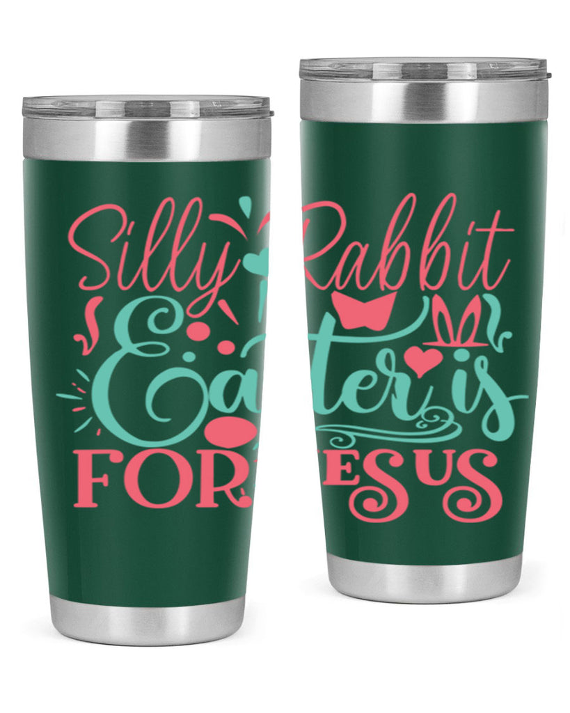 silly rabbit easter is for jesus 103#- easter- Tumbler