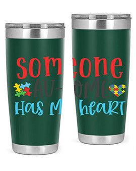 someone ausome has my heart Style 40#- autism- Tumbler