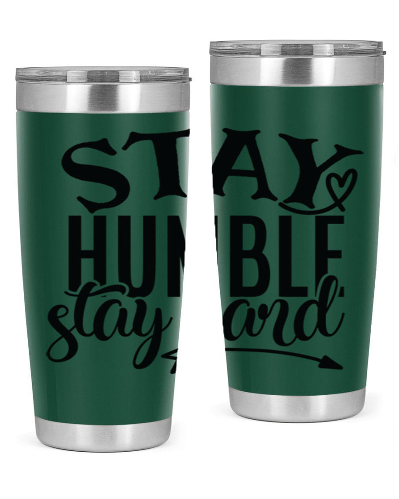 stay humble stay hard Style 71#- motivation- Tumbler