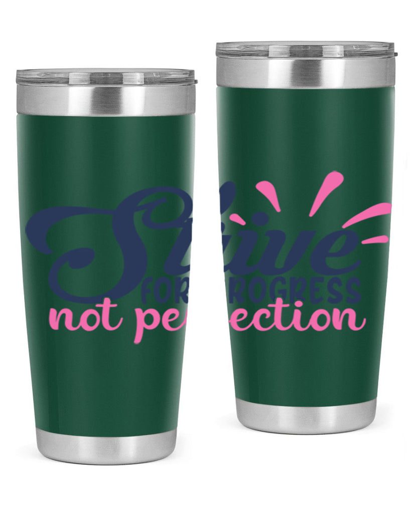 strive for progress not perfection Style 69#- motivation- Tumbler