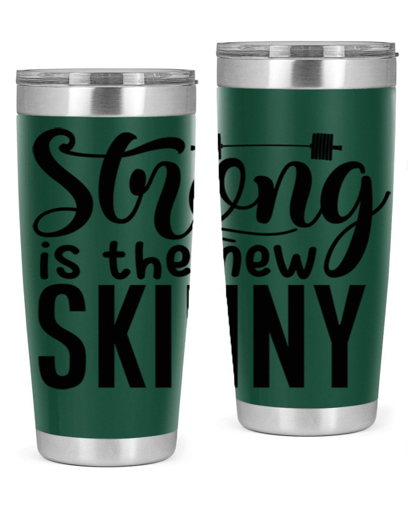 strong is the new skinny 11#- gym- Tumbler