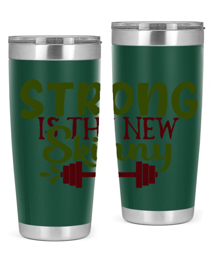 strong is the new skinny 12#- gym- Tumbler