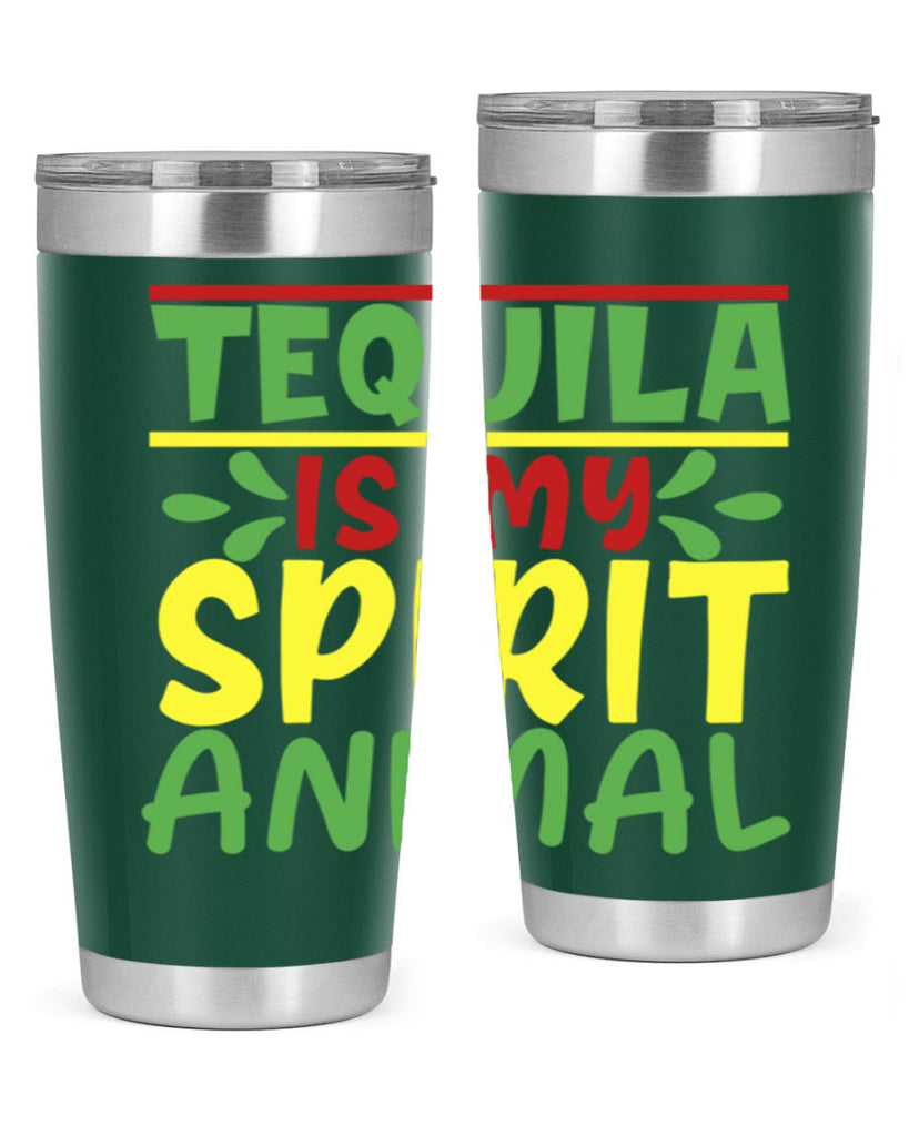 tequila is my spirit animal 1#- cinco de mayo- Tumbler
