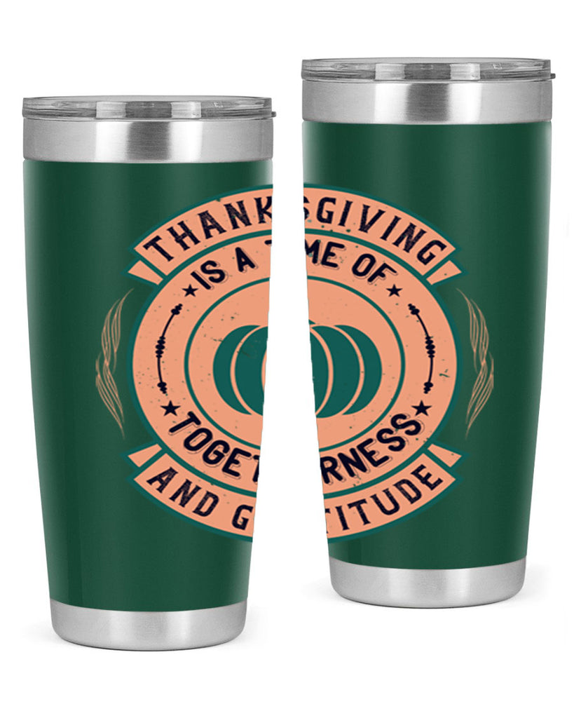 thanksgiving is a time of togetherness and gratitude 13#- thanksgiving- Tumbler