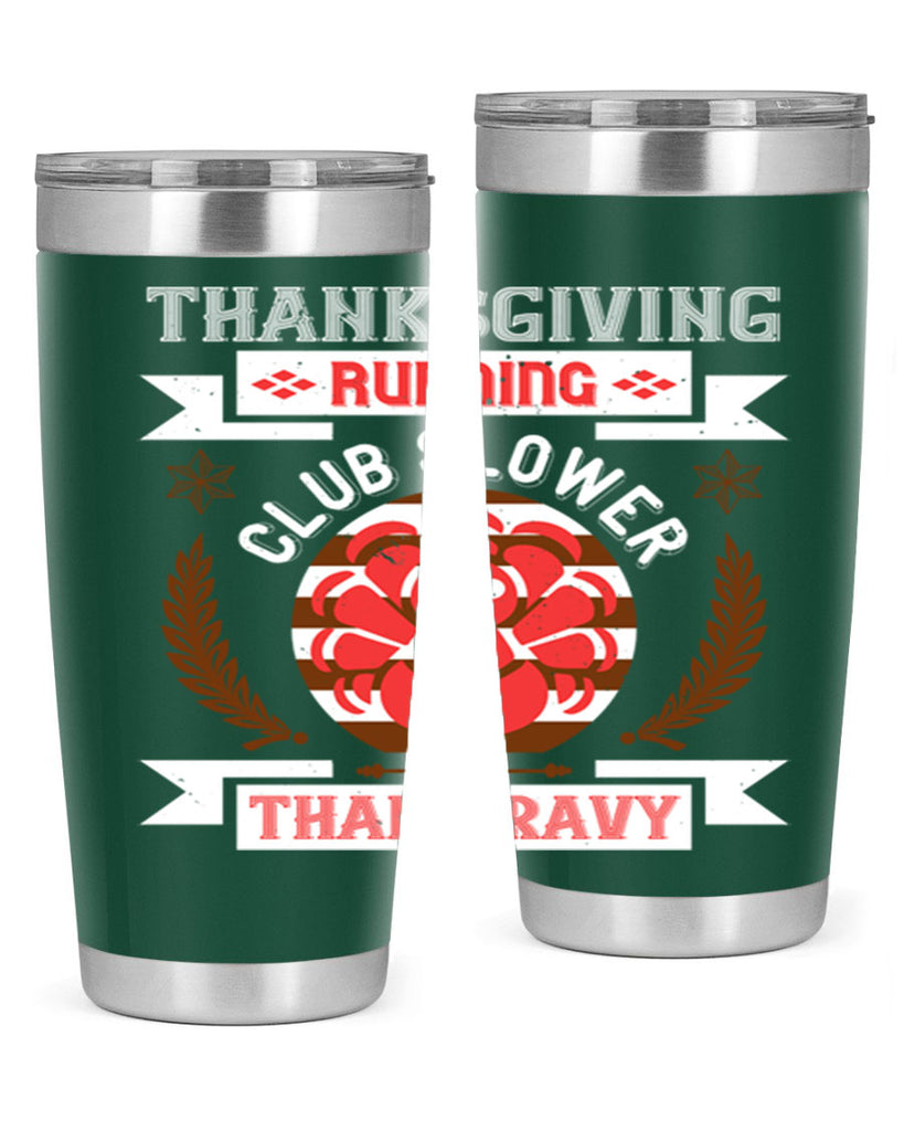 thanksgiving running club slowea than gravy 10#- thanksgiving- Tumbler