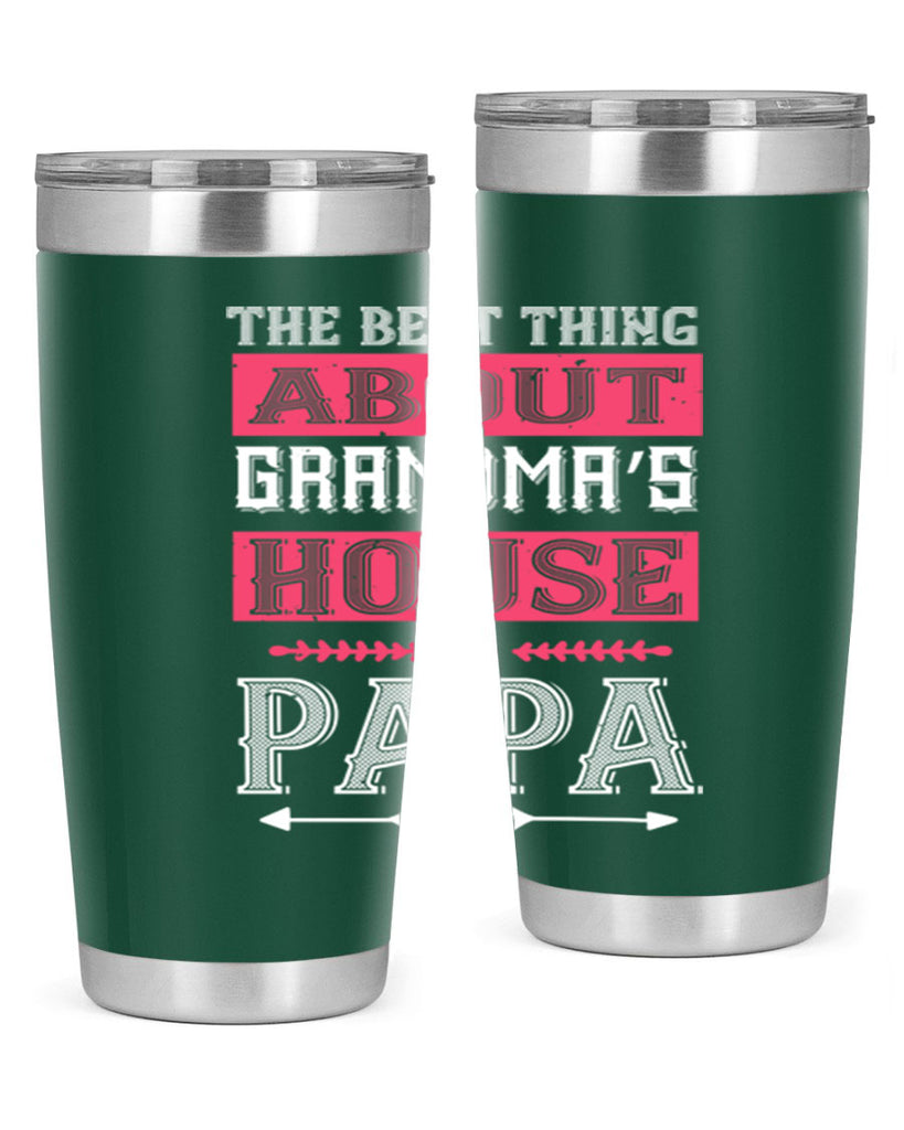 the best thing about grandmas 7#- grandpa - papa- Tumbler