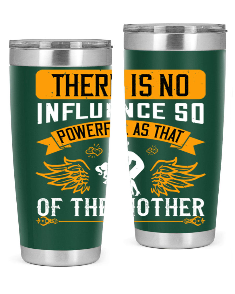 there is no influence so 27#- mothers day- Tumbler