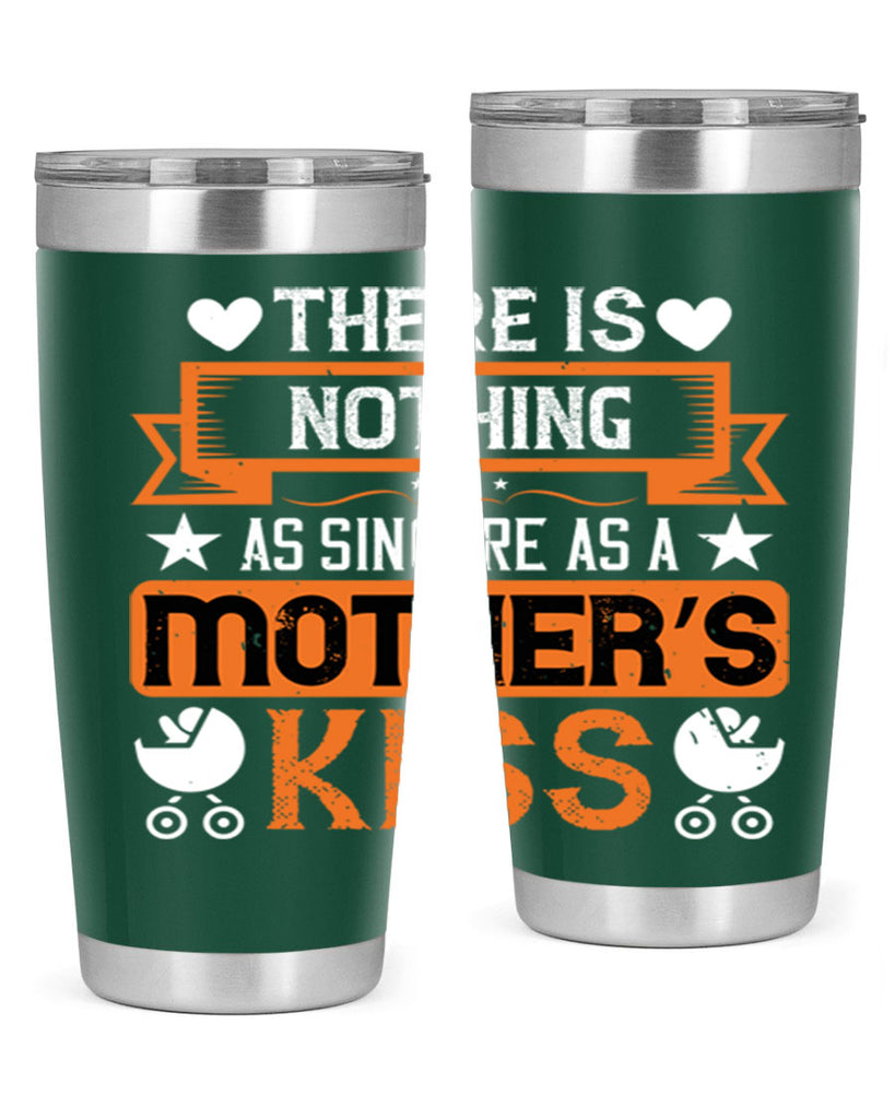 there is nothing as sincere 21#- mothers day- Tumbler