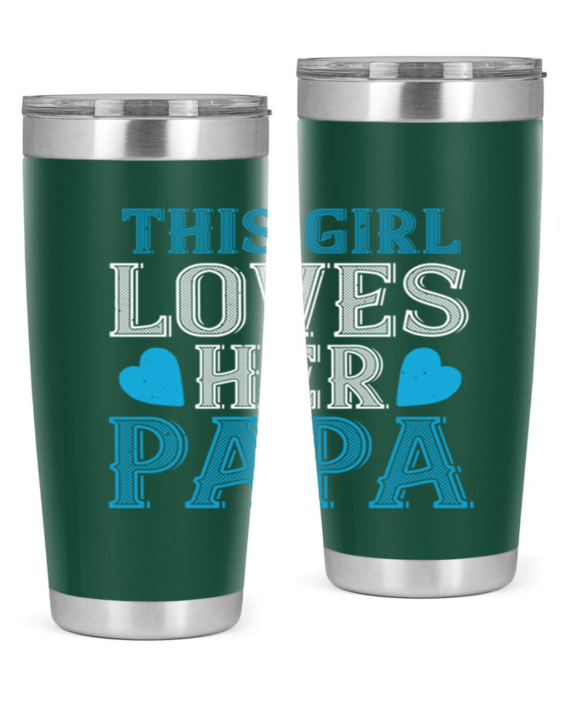 this girl loves her papa 3#- grandpa - papa- Tumbler