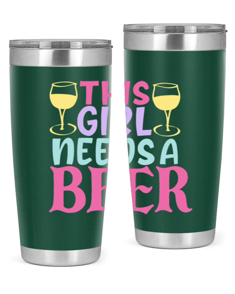 this girl needs a beer 120#- beer- Tumbler