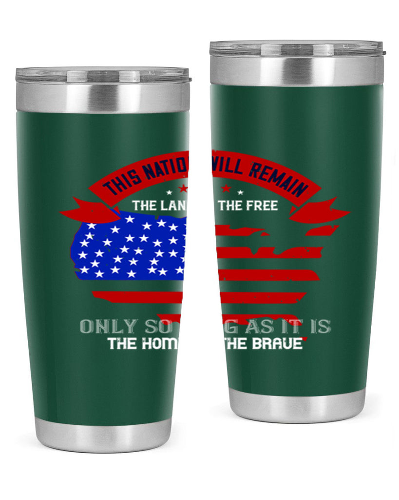 this nation will remain the land of the free only so long as it is the home of the brave 84#- Veterns Day- Tumbler