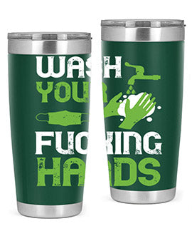 wash your fucking hands Style 14#- corona virus- Tumbler